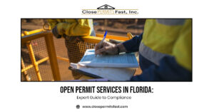 Open Permit Services in Florida: Expert Guide to Compliance