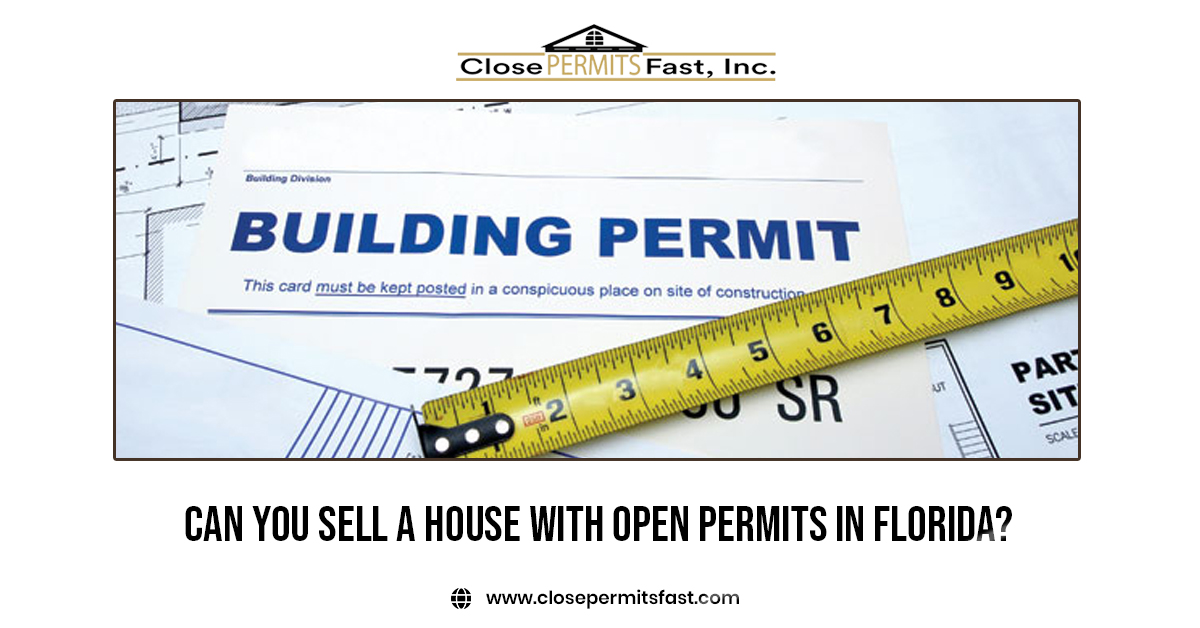 Building permit document explaining whether you can sell a house with open permits in Florida and how unresolved permits affect real estate transactions.