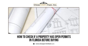 How to Check if a Property Has Open Permits in Florida Before Buying