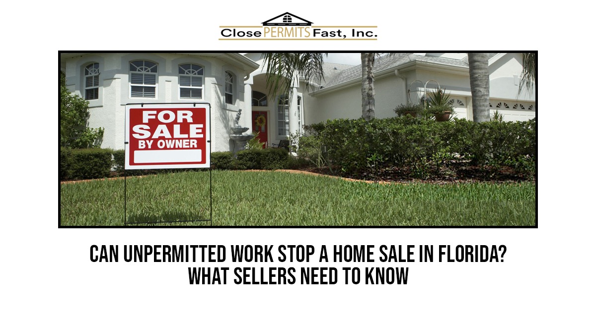 Unpermitted work home sale Florida and permit issues affecting property transactions